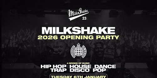 Milkshake, Ministry of Sound: 2026 Opening Party