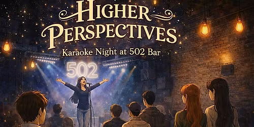 Higher Perspectives: Karaoke Night @ 502 Bar