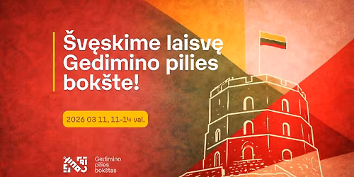 \u0160v\u0119skime laisv\u0119 Gedimino pilies bok\u0161te!