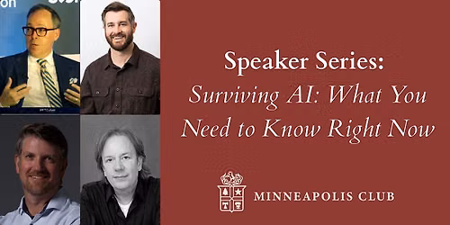 SPEAKER SERIES: Surviving AI: What You Need to Know Right Now