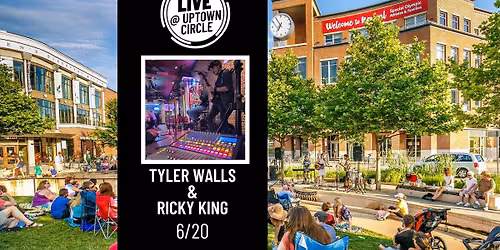 Tyler Walls & Ricky King - LIVE @ Uptown Circle
