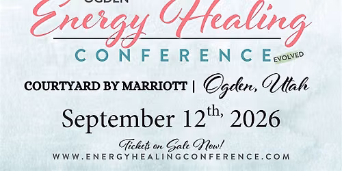 Energy Healing Conference Ogden 2026