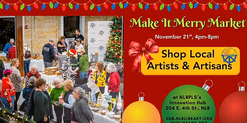 Make It Merry Market at NLRPLS's Innovation Hub During Argenta Arts District 3rd Friday Artwalk 