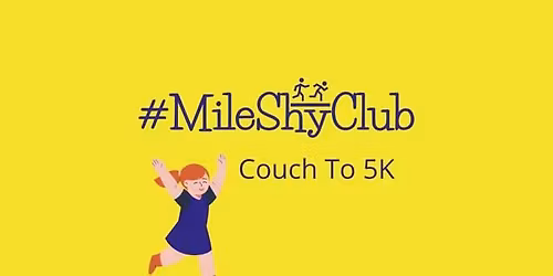 MileShyClub Couch To 5K - Starts 5th January
