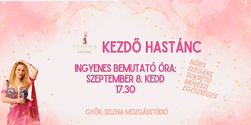 \u00daJ KEZD\u0150 hast\u00e1nc Selen\u00e1val - ingyenes bemutat\u00f3 \u00f3ra