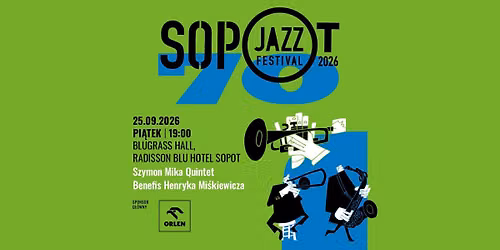 Sopot Jazz Festival 2026: Szymon Mika Quintet, Benefis Henryka Mi\u015bkiewicza