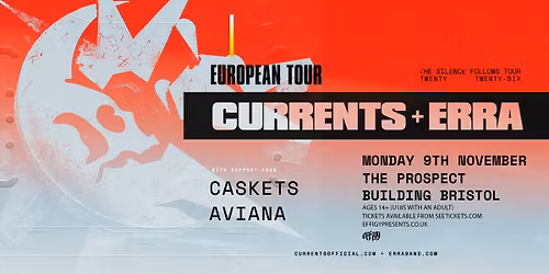 Currents and Erra (co-headline) plus Caskets and Aviana at Prospect Building, Bristol