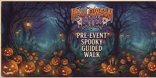 Halloween Bites - Pre-Event Spooky Guided Walk