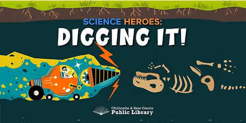 Digging It: Science Heroes at Main Library