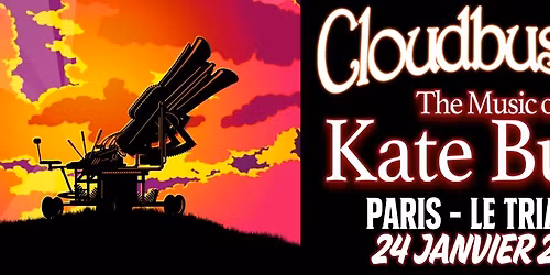 Cloudbusting - The Music of Kate Bush - Paris - Trianon