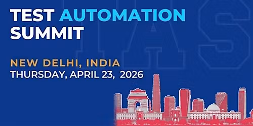 Test Automation Summit | New Delhi| 2026