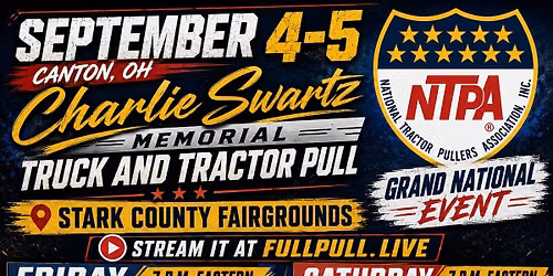 Charlie Swartz Memorial Truck and Tractor Pull\/ Canton, OH