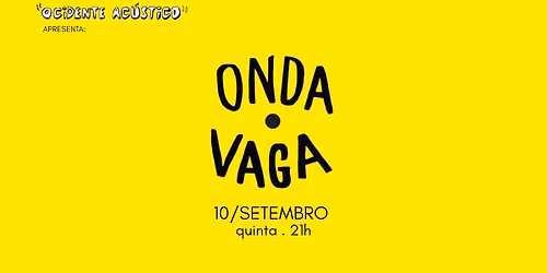 ONDA VAGA - "Ocidente Acústico"