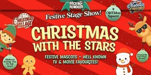 Sunday 20th December (2026) \/ Christmas With The Stars at Rockin' Reindeer \ud83c\udfb8\ud83e\udd8c Christmas Village Newcastle