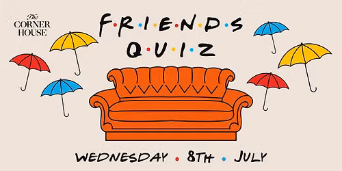 Friends Pub Quiz at The Corner House 