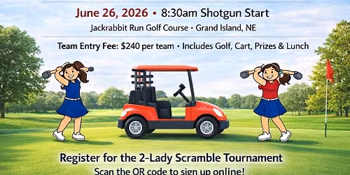 The Arc of Central Nebraska 2\u2011Lady Scramble \u2013 Golf for a Cause