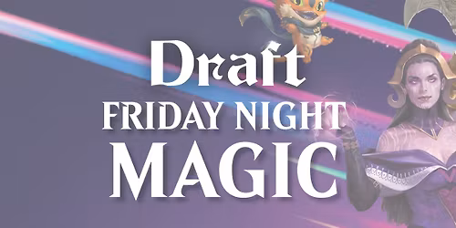 Friday Night Magic Draft