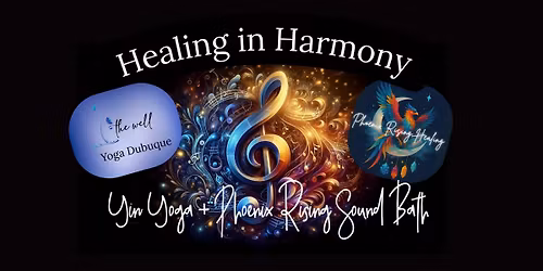 Healing in Harmony: Yin Yoga + Phoenix Rising Sound Bath