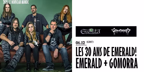 Les 30 ans de Emerald! Emerald + Gomorra