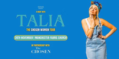 The Chosen Women Tour | Manchester - A Night with Talia