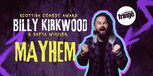 Billy Kirkwood: Mayhem (LIVE AT EDINBURGH FRINGE 2026) 