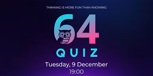Sixty four. The quiz.