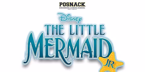 Posnack School Presents: Disney's Little Mermaid Jr.