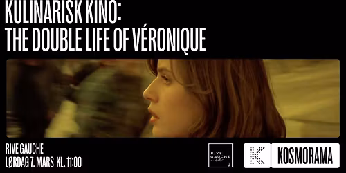 Kulinarisk Kino \/\/ The Double Life of V\u00e9ronique med Rive Gauche