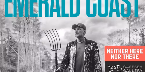 Justin Gaffrey : Neither Here Nor There