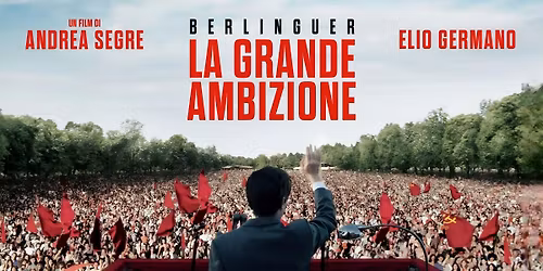 Berlinguer \u2013 The Great Ambition\n(Italian film with English subtitles)