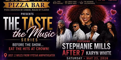 Taste the Music Series: Stephanie Mills, Karyn White & After 7