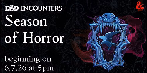 D&D Encounters: Season of Horror
