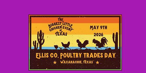 Ellis Co. Poultry Trades Day - May 9th  2026