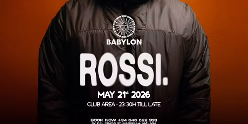Babylon Presents: ROSSI. (Club Room)