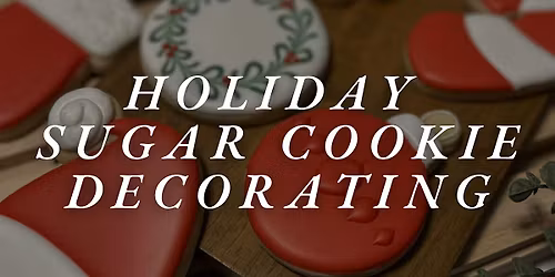 Holiday Sugar Cookie Decorating