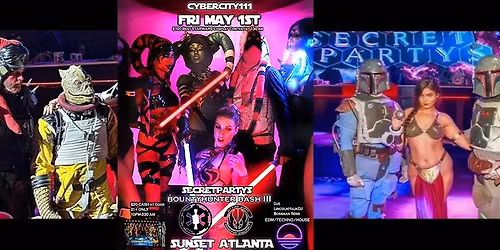 Starwars Cosplay Party >BountyHunter Bash 3 - the Cantina - Fri May 1st at Sunset Atlanta Nightclub 
