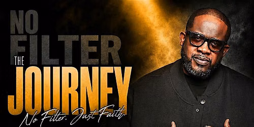 The Journey: No Filter Just Faith Dinner Show with Lowell Pye