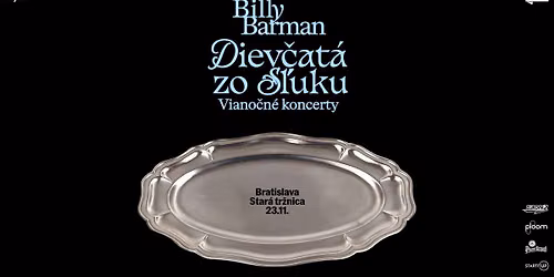 BILLY BARMAN a diev\u010dat\u00e1 zo S\u013dUKu || VIANO\u010cN\u00c9 KONCERTY || Bratislava