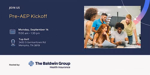 Pre AEP Kick Off | The Baldwin Group