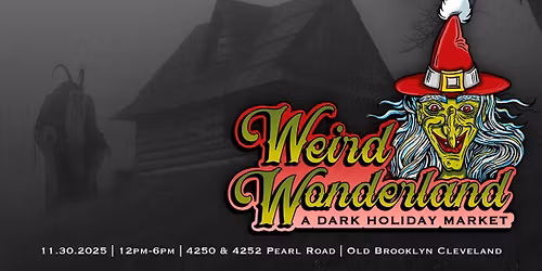 Weird Wonderland: A Dark Holiday Market 2025