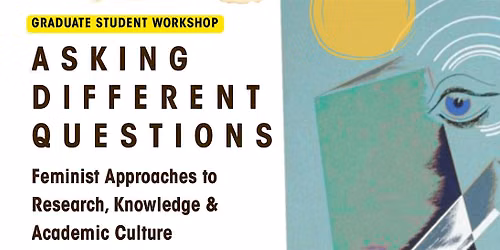Graduate Student Workshop: Asking Different Questions
