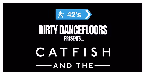 Dirty Dancefloors - Catfish Special!