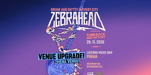 Zebrahead (US) + Special Guests: Punk Rock Factory- Prague