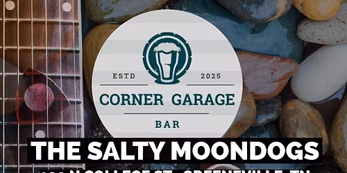 The Salty Moondogs @ The Corner Garage Bar