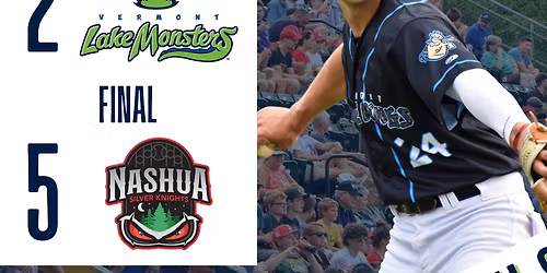 Nashua Silver Knights at Vermont Lake Monsters Baseball at Centennial Field