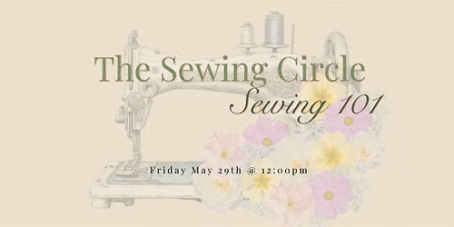 The Sewing Circle | Sewing 101