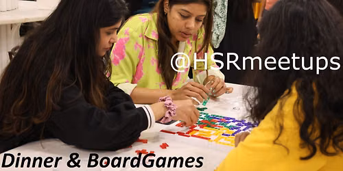 BoardGames & Dinner by HSRmeetups