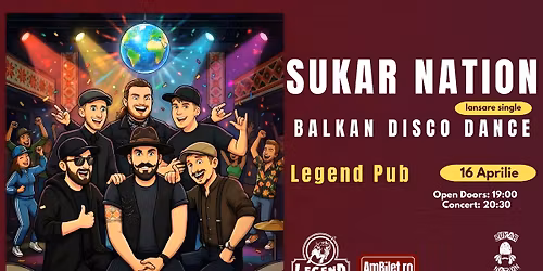 Sukar Nation - Lansare "Balkan Disco Dance" @ Legend Pub