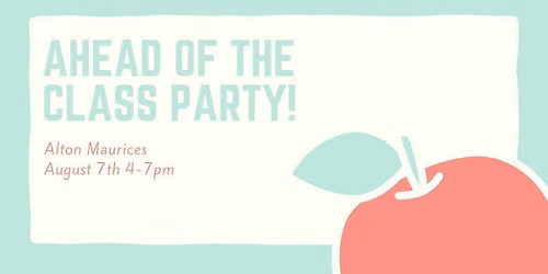 Ahead of the Class Party \ud83c\udf4e