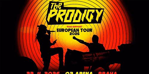 THE PRODIGY - EUROPEAN TOUR 2026 | PRAHA — O2 arena